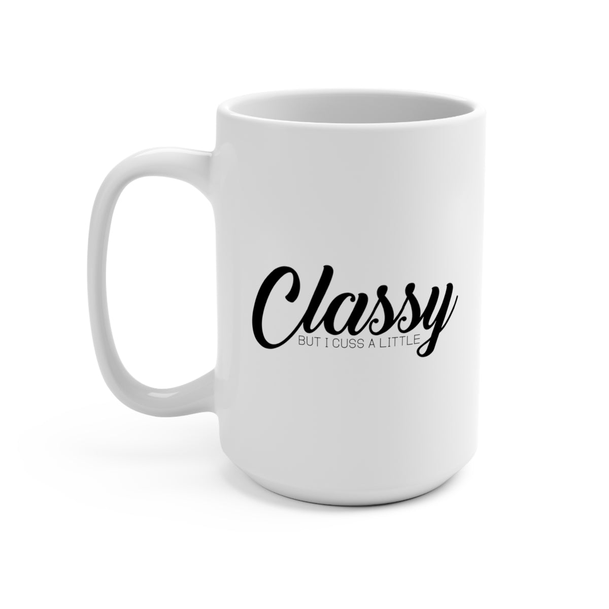 Classy But I Cuss a Little Mug