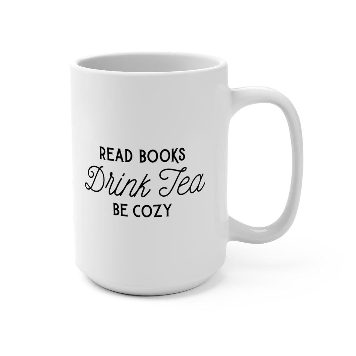 Read Books Drink Tea Be Cozy Mug