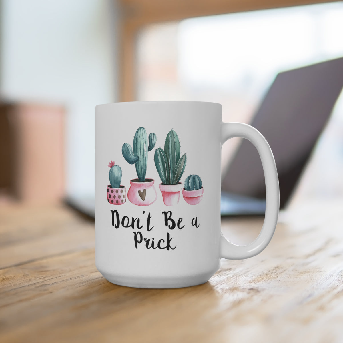 Don&#39;t Be a Prick Mug