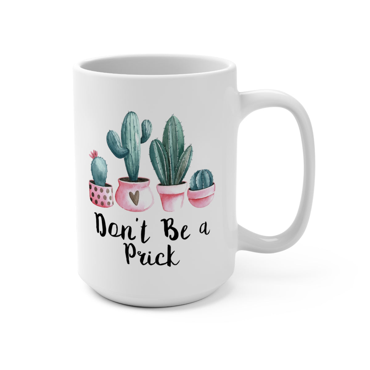 Don&#39;t Be a Prick Mug