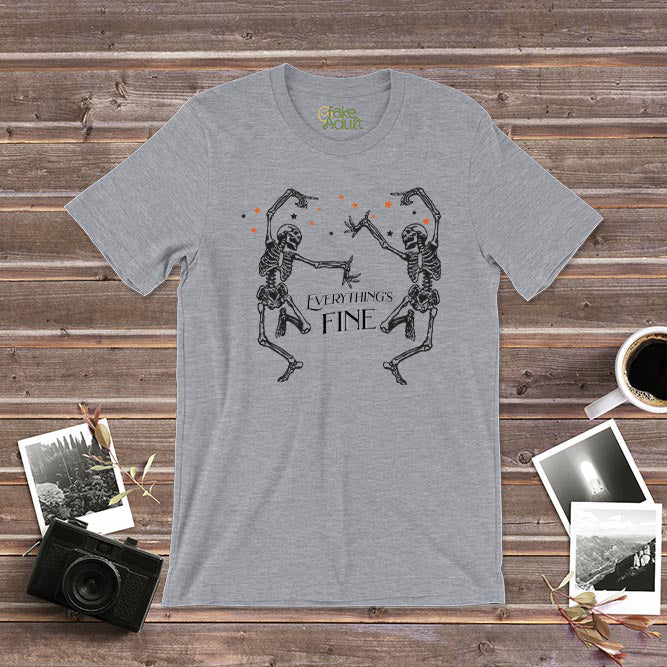 Everything&#39;s Fine T-Shirt