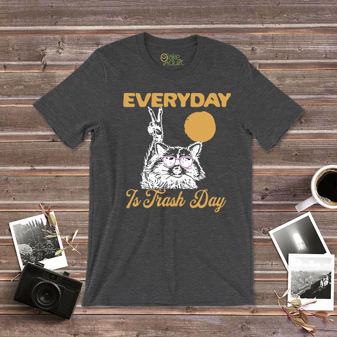 Everyday is Trash Day Raccoon T-Shirt