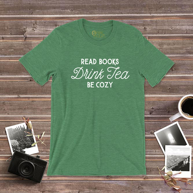 Drink Tea Read Books Be Cozy T-Shirt