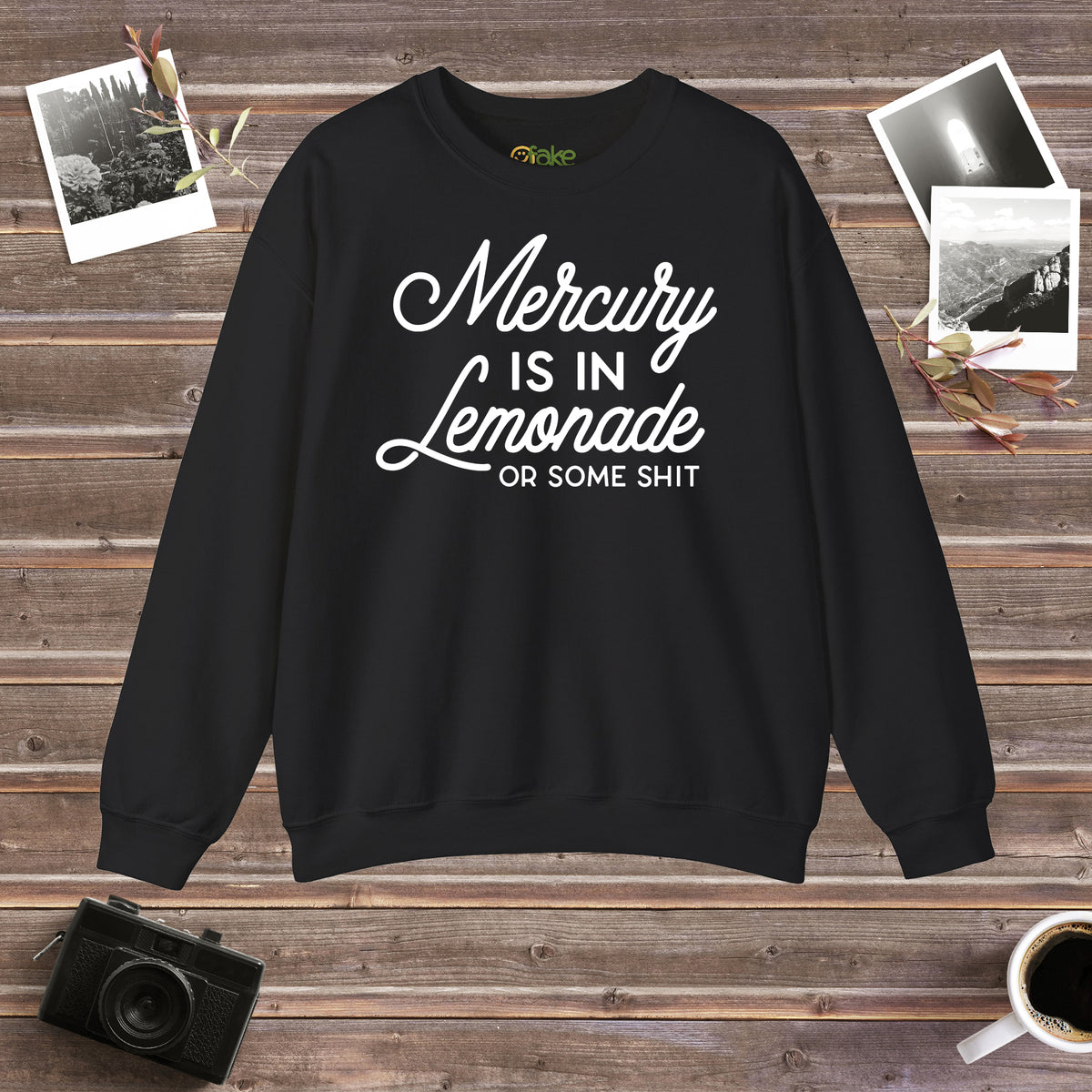 Mercury Is In Lemonade or Some Shit Crewneck Sweatshirt