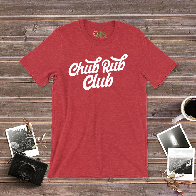 Chub Rub Club T Shirt