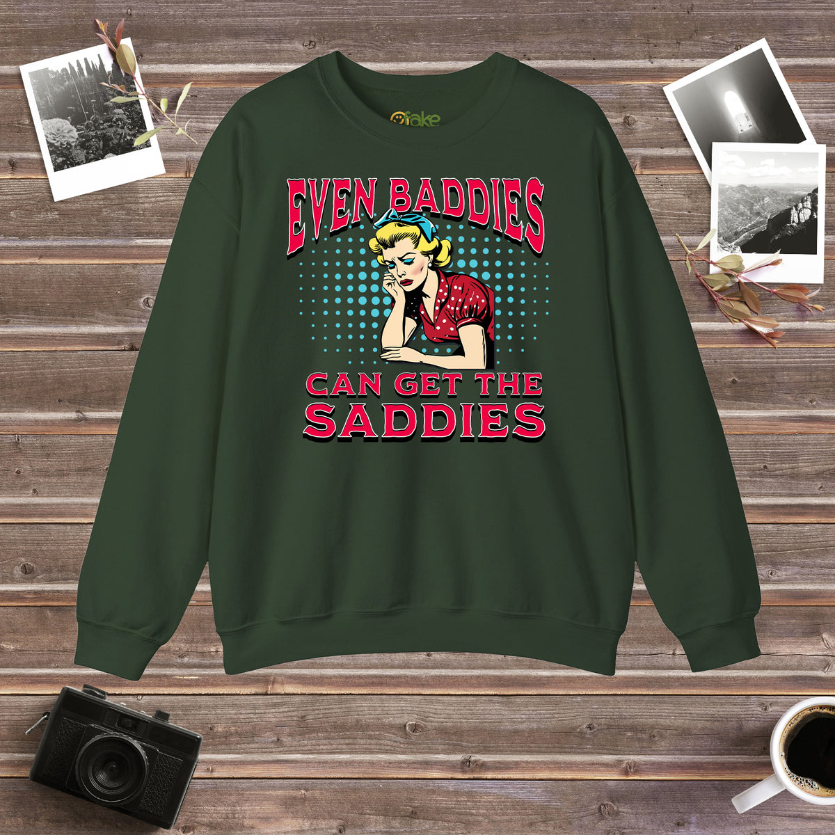 Even Baddies Can Get The Saddies Crewneck Sweatshirt