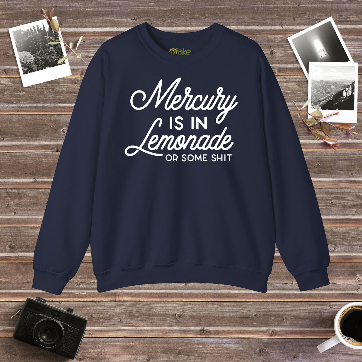 Mercury Is In Lemonade or Some Shit Crewneck Sweatshirt