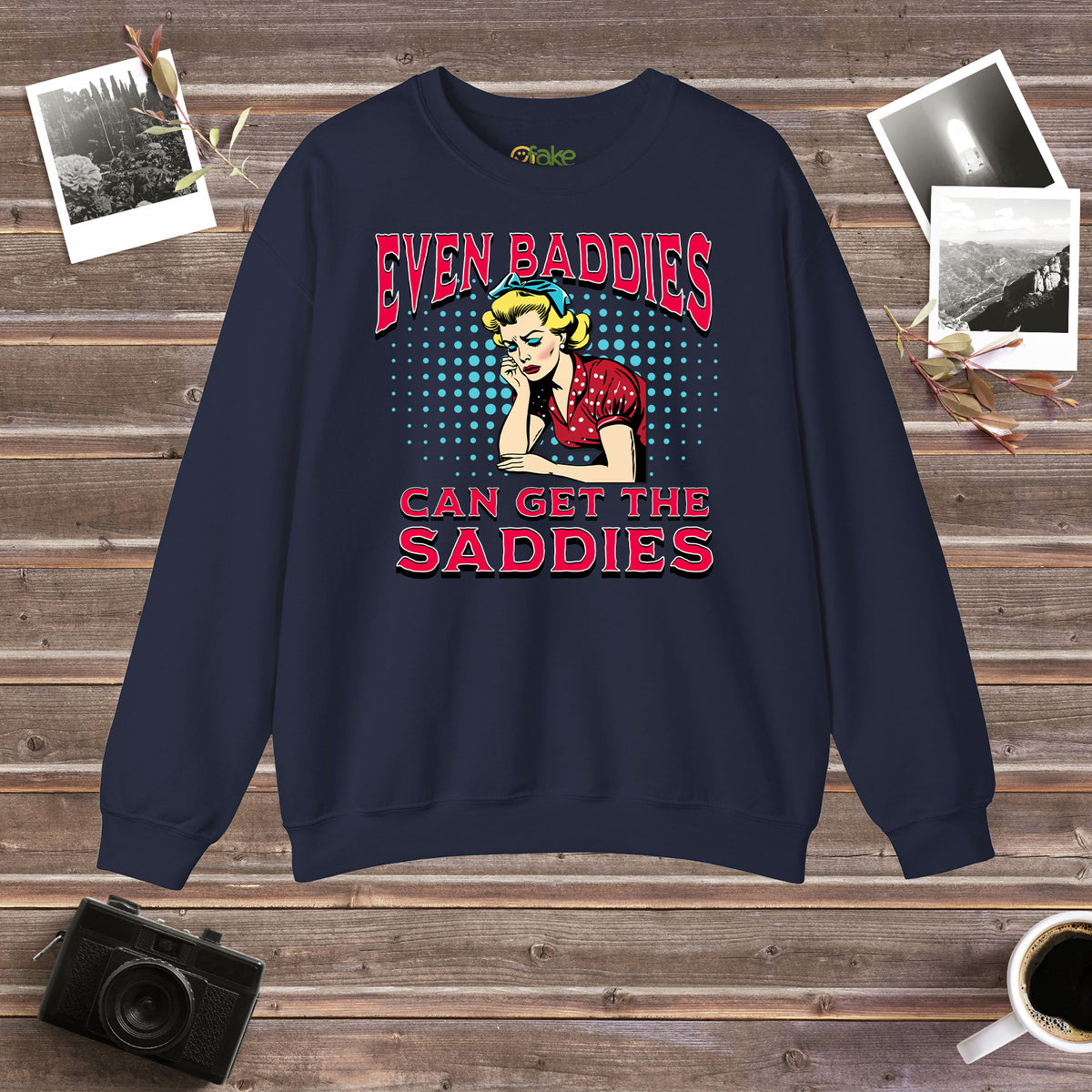 Even Baddies Can Get The Saddies Crewneck Sweatshirt