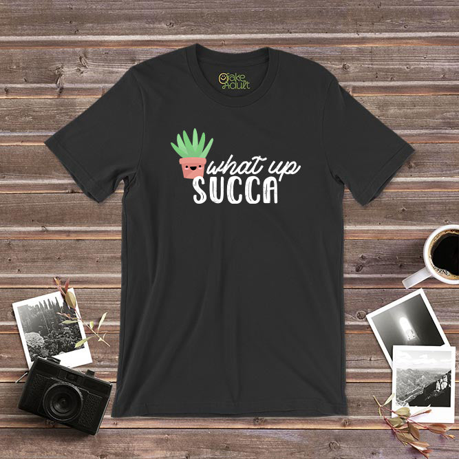 What Up Succa T-Shirt