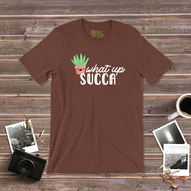 What Up Succa T-Shirt